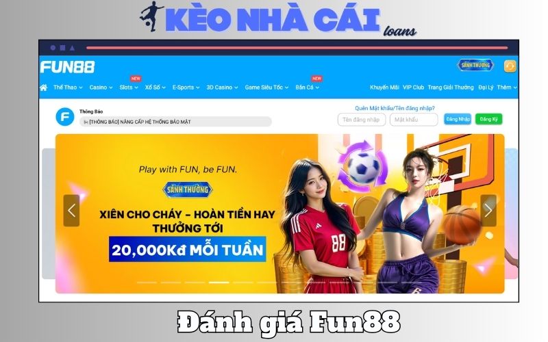 Đánh Giá Fun88 - Nhà Cái Uy Tín, Ổn Định Và Đáng Để Chơi