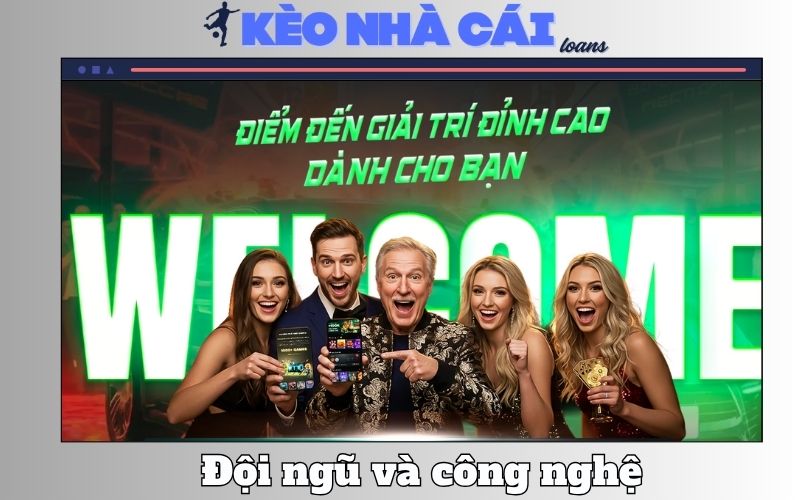 Điểm khác biệt: Đội ngũ và công nghệ