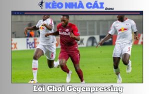 Lối Chơi Gegenpressing Áp Dụng Như Thế Nào?