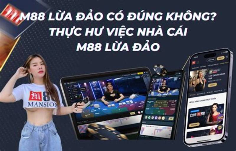 Phốt M88 lừa đảo